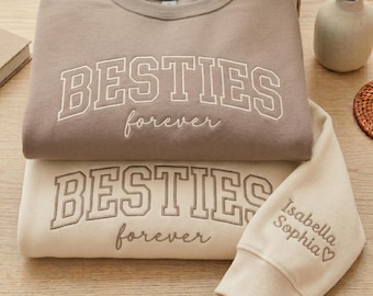 Embroidered Besties Forever Sweatshirt, Custom Name Varsity Hoodie, BFF Matching Crewneck EMB010