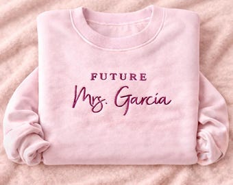 Future Mrs Embroidered Sweatshirt, Custom Bride Crewneck, Bachelorette Party Apparel ICO9977009