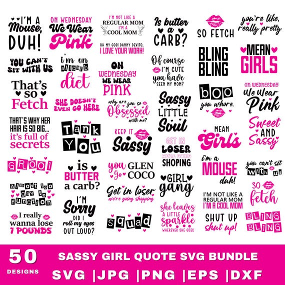 Sassy SVG Bundle, Sassy T-Shirt SVG, Girl Design SVG, Girls Quotes svg, Mean Girls Party, Burn Book Lips, Sassy Quotes svg, Girls Trip svg