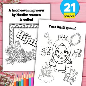 May include: A black and white colouring book page with the text "A head covering worn by Muslim women is called Hijab" and an illustration of a hijab with floral designs. The second page shows a girl wearing a hijab and a crown with the text "I'm a Hijabi queen!" and a castle in the background.