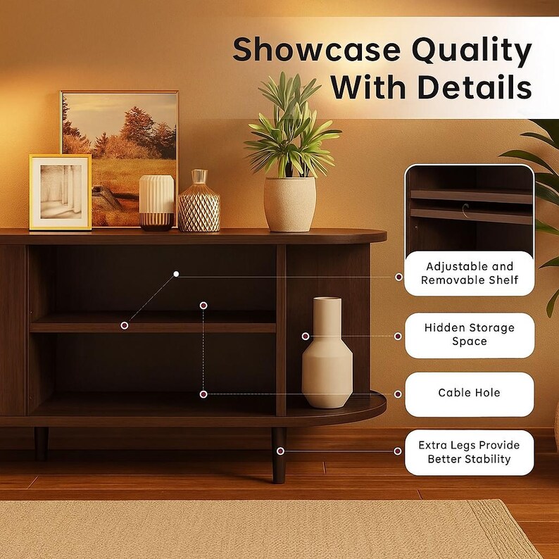 May include: A dark brown wooden media console with a curved front and four legs. The console features adjustable and removable shelves, hidden storage space, and a cable hole. The text "Showcase Quality With Details" is displayed at the top.