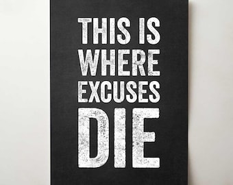 Impression d'affiche de salle de sport This Is Where Excuses Die, Art mural motivant pour la forme physique, citation d'entraînement, décoration de salle de sport