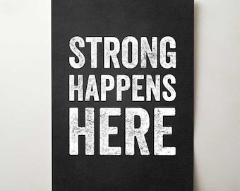 Impression d'affiche de salle de sport Strong Happens Here, art mural de musculation, décoration de remise en forme motivante, citation de salle de sport