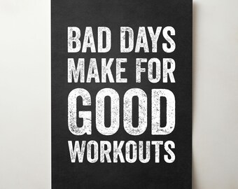 Les mauvais jours font de bons entraînements, affiche de sport, art mural motivant pour la forme physique, décoration de salle de sport à domicile, impression de citation de musculation