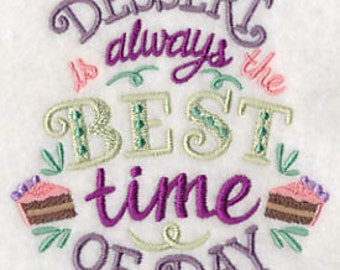 Dessert is Always the Best Time of Day White Cotton Kitchen Tea Towel