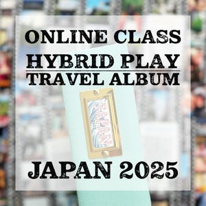 May include: A light blue travel album with a gold-colored label holder that reads "JAPAN 2025." The album is labeled "ONLINE CLASS HYBRID PLAY TRAVEL ALBUM" in bold black text.