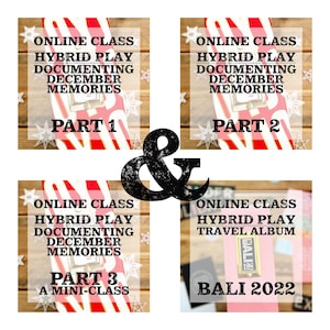 May include: Four square images with text on a wooden background. The text includes "ONLINE CLASS", "HYBRID PLAY", "DOCUMENTING DECEMBER MEMORIES", "PART 1", "PART 2", "PART 3 A MINI-CLASS", "TRAVEL ALBUM", and "BALI 2022". An ampersand symbol is in the center.
