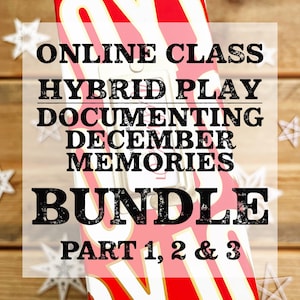 May include: A festive bundle with the text "ONLINE CLASS HYBRID PLAY DOCUMENTING DECEMBER MEMORIES BUNDLE PART 1, 2 & 3" is displayed against a background of red and white stripes and wooden planks. White star-shaped decorations are scattered around the text.