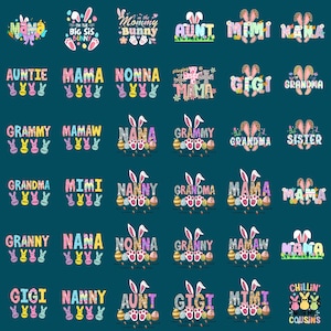 May include: A collection of 20 colorful Easter-themed designs featuring bunny ears and pastel colors. The designs include various titles such as "Mommy Bunny", "Aunt", "Mimi", "Naka", "Auntie", "Mama", "Nonna", "Gigi", "Grandma", "Grammy", "Mamaw", "Nana", "Sister", "Nanny", "Granny", "Mawmaw", and "Chillin' with my Cousins".
