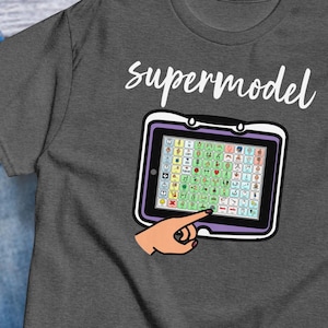 Funny SLP Shirt,  AAC Shirt, Special Education Teacher shirt, Autism Teacher shirt, SPED teacher gifts,  &quot;Supermodel&quot;