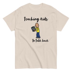 AAC shirt, SLP Shirt, Special Ed teacher shirt, Autism Teacher shirt, Special Education teacher gifts, "Teaching Kids to Talk Back"