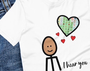 SLP shirt, AAC T-Shirt, Special Education Teacher shirt, Autism Teacher shirt, SPED teacher gifts,  "I Hear You"