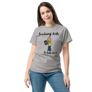 AAC shirt, SLP Shirt, Special Ed teacher shirt, Autism Teacher shirt, Special Education teacher gifts, "Teaching Kids to Talk Back"