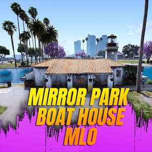 Fivem / Mirror Park Boat House / MLO / Alta calidad / Modificado / Optimizado
