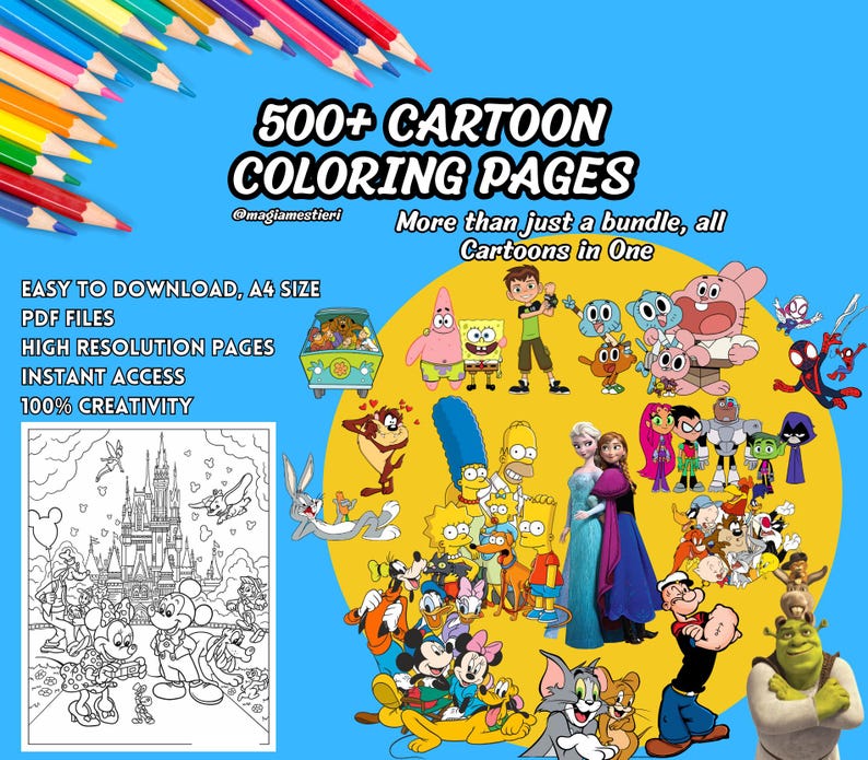 May include: A blue background with colorful pencils and the text "500+ CARTOON COLORING PAGES". The image features a collection of cartoon characters, including SpongeBob, Mickey Mouse, and Elsa. The text also mentions "Easy to Download, A4 Size, PDF Files, High Resolution Pages, Instant Access, 100% Creativity."