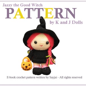 May include: A crocheted witch doll with red plaited hair, a black hat and dress, and a jack-o'-lantern basket. The image text says "Jazzy the Good Witch PATTERN by K and J Dolls". The doll has pink shoes and a smiling face.