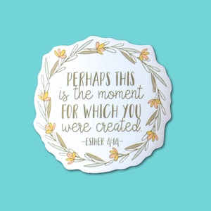 Perhaps This Is The Moment Esther Vinyl Sticker, Christian Sticker For Laptop & Water Bottle, Inspirational Kindle Decal, Bible Verse Quotes