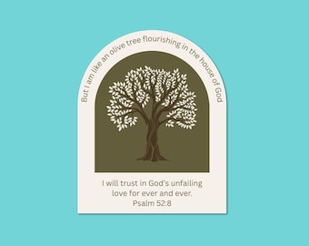But I Am Like A Green Olive Tree Christian Vinyl Sticker, Psalm 52:8, Scripture Decal For Laptop, Water Bottle, Notebook, Christian Gifts