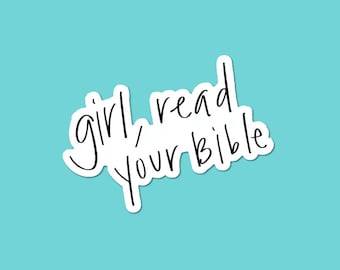 Girl Read Your Bible Sticker, Christian Sticker For Laptop, Notebook & Journal, Christian Gifts