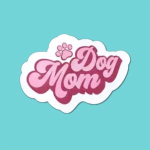 Dog Mom Sticker | Animal Sticker For Laptop, Water Bottle