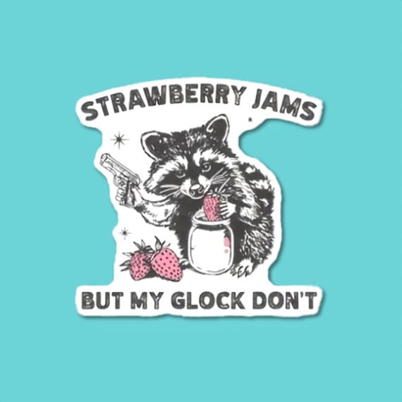Strawberry Jams But My Glock Don't Vinyl Sticker, Funny Laptop Decal, Humorous Water Bottle Sticker, Sarcastic Quotes, Cute Racoon Sticker