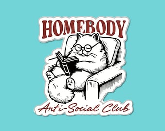 Homebody Anti Social Club Cat Sticker, Cute Kindle Stickers, Bookish Decal, Cat Gifts For Her Or Him, Water Bottle And Laptop Stickers