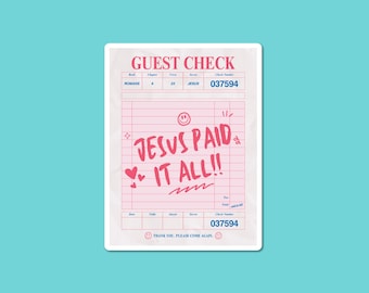 Jesus Paid It All Guest Check Sticker | Christian Vinyl Sticker | Faith Quote Sticker | Bible Verse Decal | Waterproof Laptop Sticker