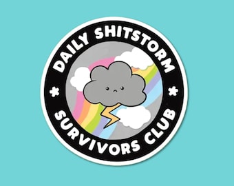 Daily Shitstorm Survivor, Sarcasm Stickers, Funny Stickers, Laptop Decal, Funny Quotes, Car Stickers
