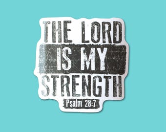 The Lord Is My Strength Psalm 28:7 Vinyl Sticker, Christian Decal, Bible Verse Quote, Religious Stickers For Laptop And Water Bottle