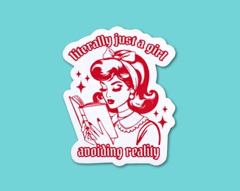 I'm Just A Girl Avoiding Reality Sticker, Book Stickers For Laptop, Kindle, Suitcase, Water Bottle, Reading Gift For Librarian, Coworker