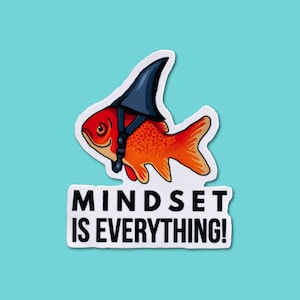 Mindset Is Everything Inspirational Sticker, Motivational Stickers, Meme Stickers, Kindle Stickers, Luggage Stickers, Water Bottle Sticker