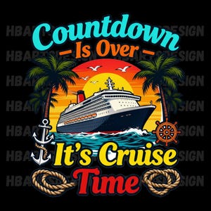 Può includere: Design grafico con una nave da crociera, palme e la scritta "Countdown Is Over, It's Cruise Time". Il design presenta un tramonto, gabbiani, un'ancora e un timone, il tutto su sfondo nero.