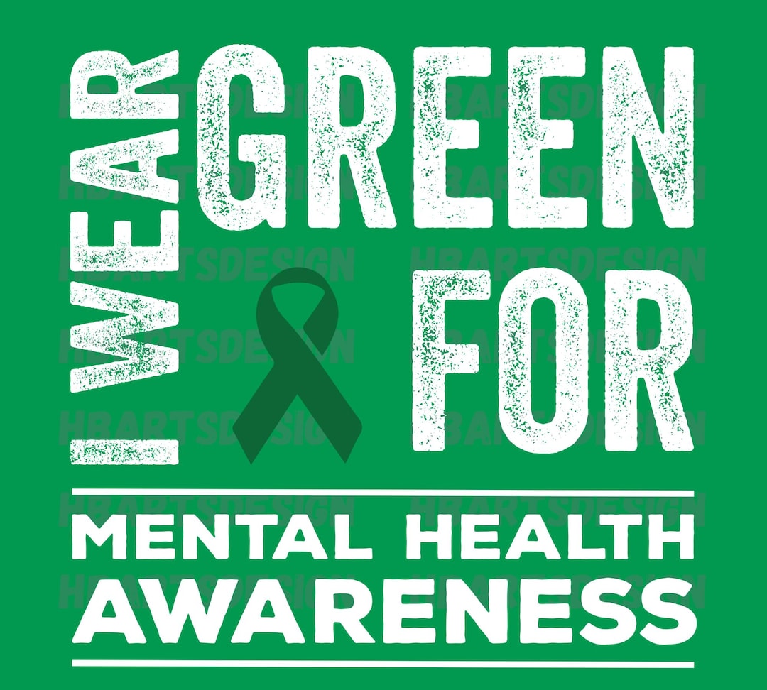 Mental Health Awareness PNG File: I Wear Green Design (digital Download ...