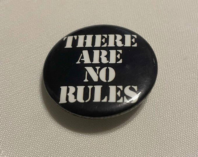 Vintage Pinback Button There are no Rules 1985