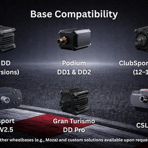 May include: An image displaying the "Base Compatibility" of various racing wheelbases. The image features several black racing wheelbases, including CSL DD, Podium DD1 & DD2, ClubSport DD & DD+, Clubsport V2 & V2.5, Gran Turismo DD Pro, and CSL Elite.