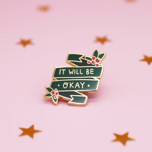 Christmas It Will Be Okay Enamel Pin | Badge Support Mental Health Positive Reminders Encouragement | Jess Rachel Sharp