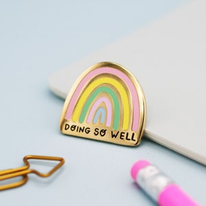 Doing So Well Enamel Pin | Badge Support Mental Health Positive Reminders | Jess Rachel Sharp