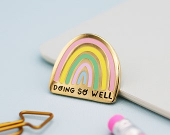 Doing So Well Enamel Pin | Badge Support Mental Health Positive Reminders | Jess Rachel Sharp