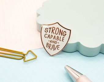 Strong Capable And Brave Enamel Pin | Badge Support Mental Health Positive Reminders Encouragement | Jess Rachel Sharp