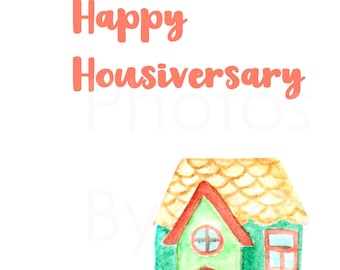 Happy Housiversary Cards - Realtors 1 Year House Anniversary Cards Digital Download Printable watercolor house