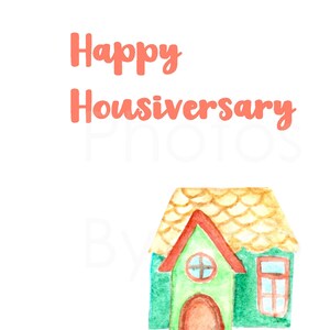 Happy Housiversary Cards - Realtors 1 Year House Anniversary Cards Digital Download Printable watercolor house