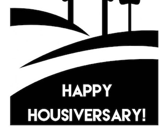 Happy Housiversary Black and White Cards - Realtors 1 Year House Anniversary Cards Digital Download Printable