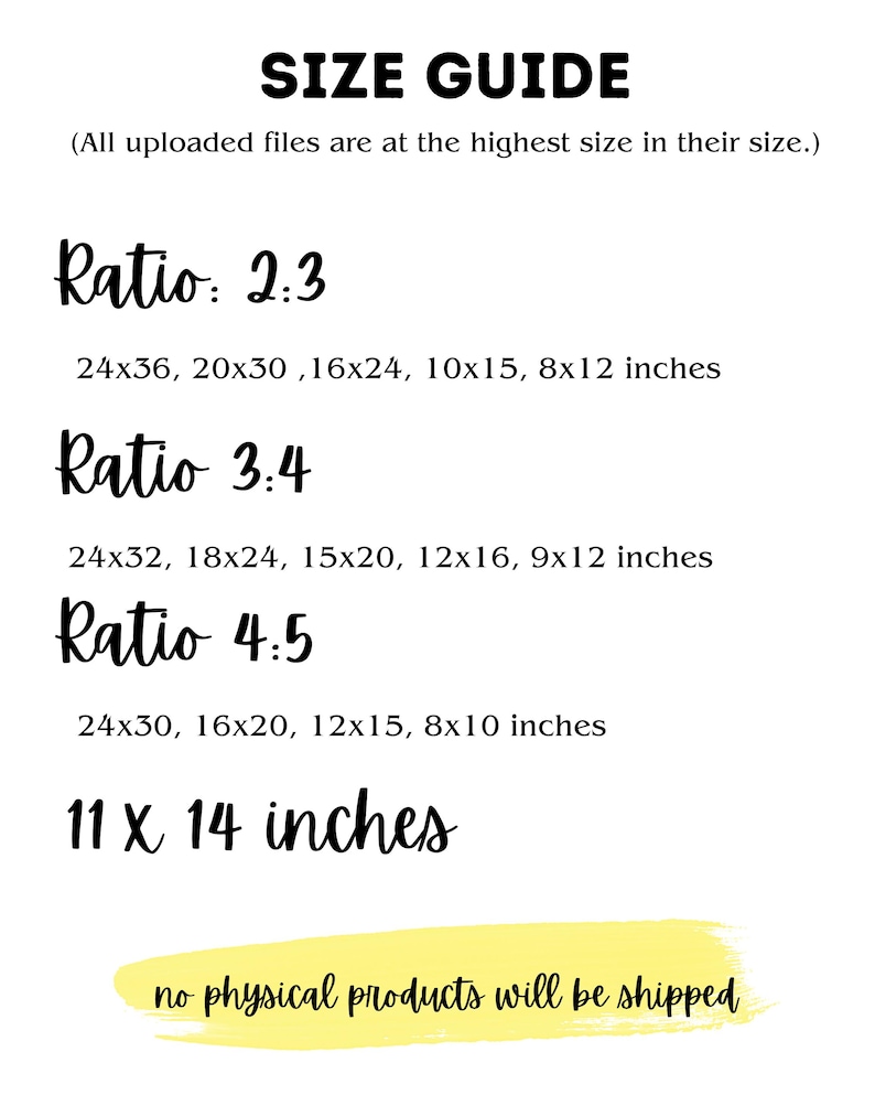 May include: A white graphic with the text "SIZE GUIDE" and size ratios 2:3, 3:4, and 4:5, with corresponding dimensions in inches. Includes "11 x 14 inches" and a yellow banner with text.