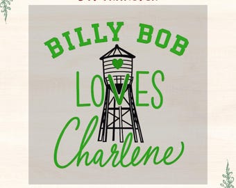 Billy Bob Loves Charlene DTF Transfer: Valentine Gift Iron On