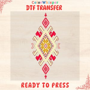 May include: DTF TRANSFER design with a central geometric pattern in red, yellow, and black. The design is framed by cream-colored elements and the text "READY TO PRESS" is at the bottom. The top text reads "ColorWhisper DTF TRANSFER".