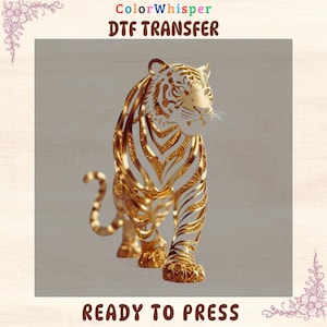 May include: A golden tiger DTF transfer design. The tiger is depicted in a walking pose with intricate cut-out details. The text "ColorWhisper DTF TRANSFER" is at the top, and "READY TO PRESS" is at the bottom.
