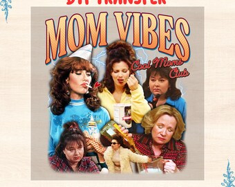 90's Mom Vibes DTF Transfer: Retro Moms Club Design Iron On, DIY Apparel