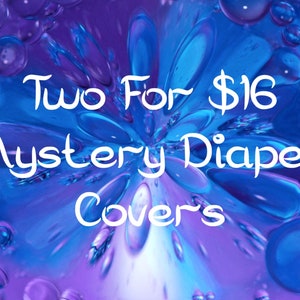 Two for 16 dollars Mystery Print PUL Cloth Diaper Covers