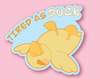 Tired as Duck - Animal stickers