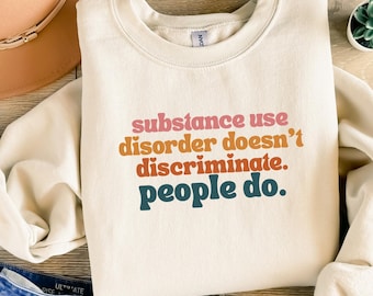 Sweat-shirt pour troubles liés à l'usage de substances, t-shirt pour la récupération des dépendances, haut pour thérapeute en réadaptation, vêtements de santé mentale